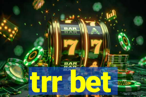 trr bet